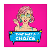 That Was A Choice Magnet